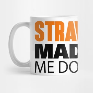 Strava Made Me Do It Mug